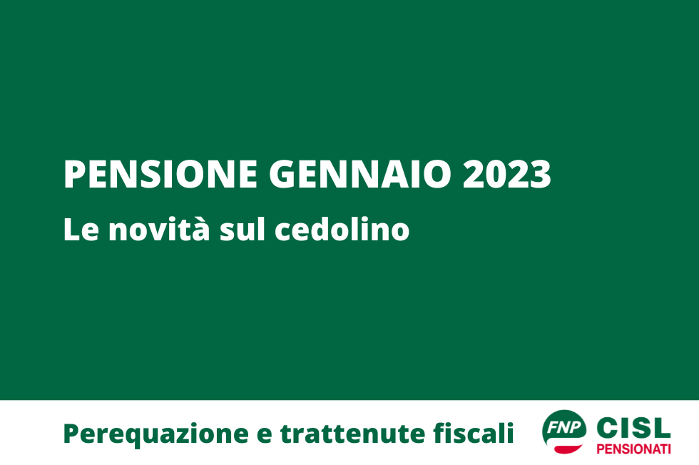 Pensione gennaio 2023, le novità sul cedolino