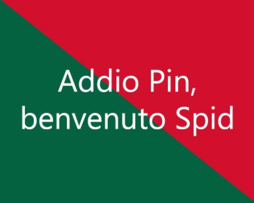 Addio Pin, benvenuto Spid