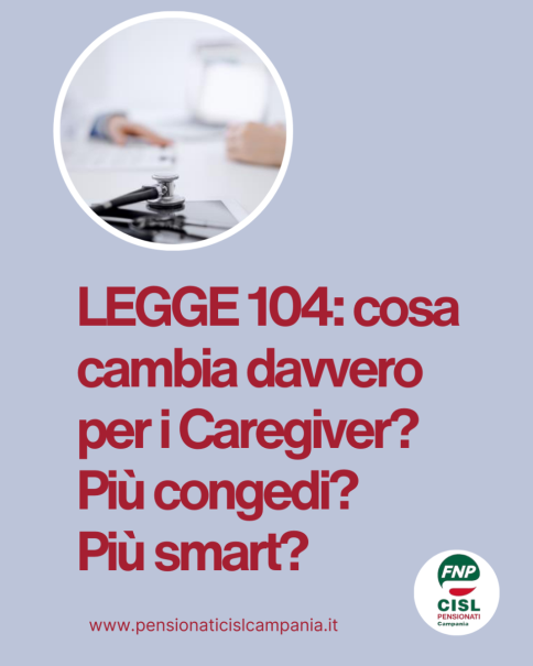 Legge 104: cosa cambia davvero per i caregiver? Più congedi? Più Smart?